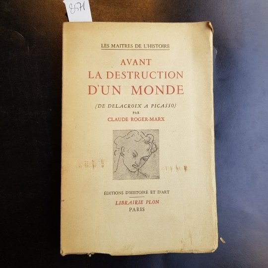 Avant la destruction d'un monde (de Delacroix a Picasso)