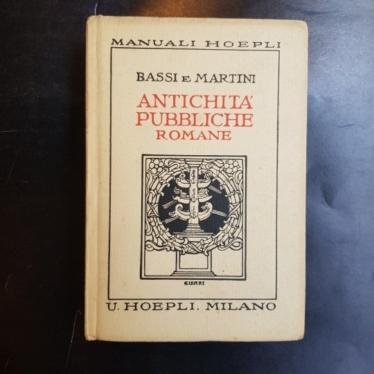 Antichità pubbliche romane. Seconda edizione largamente modificata. Con 25 figure …