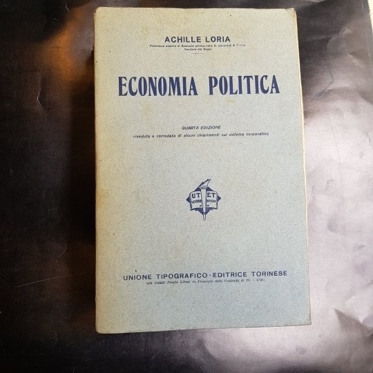 Economia politica. Quarta edizione riveduta e corretta di alcuni chiarimenti …