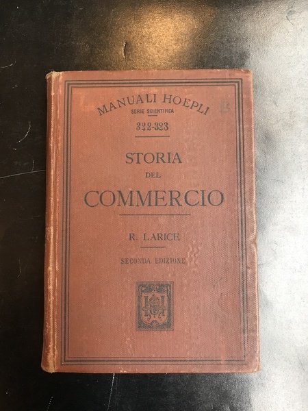 Storia del commercio.Seconda edizione interamente rifatta