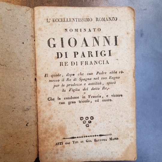 L'eccellentissimo romanzo nominato Gioanni di Parigi Re di Francia. Il …