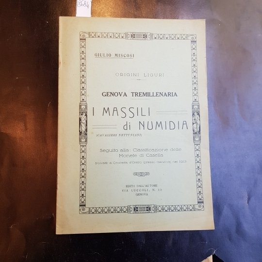 Origini liguri. Genova tremillenaria. I Massili di Numidia (Cavalieri Nettuniani). …