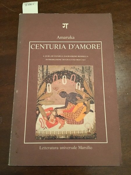 Centuria d'amore (Sataka) a cura di Daniela Sagramoso Rossella Introduzione …