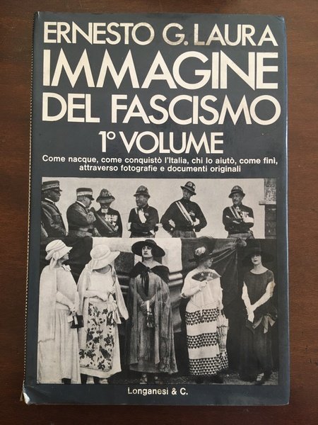 Immagine del fascismo. Come nacque, come conquistò l'Italia, chi lo …