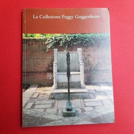 GUIDA - LA COLLEZIONE PEGGY GUGGENHEIM.