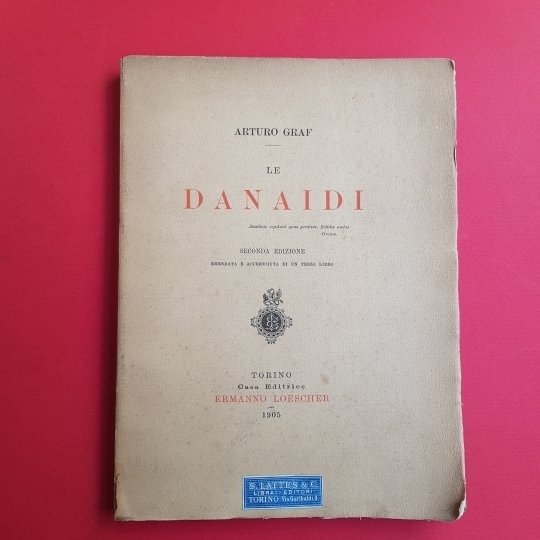 Le Danaidi. Seconda edizione emendata e accresciuta di un terzo …