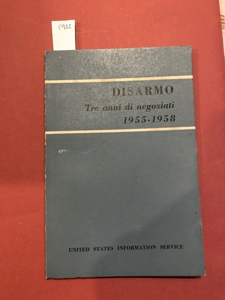 Disarmo. Tre anni di negoziati 1955-1958