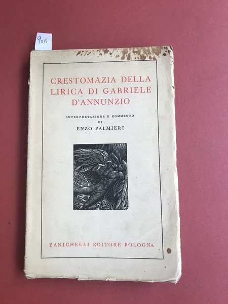 Crestomazia della lirica di Gabriele D'Annunzio. Interpretazioni e commento di …