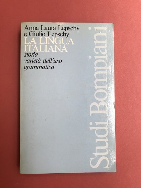 La lingua italiana. Storia, varietà dell'uso,grammatica