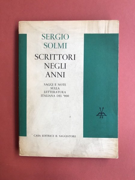 Scrittori negli anni. Saggi e note sulla letteratura italiana del …