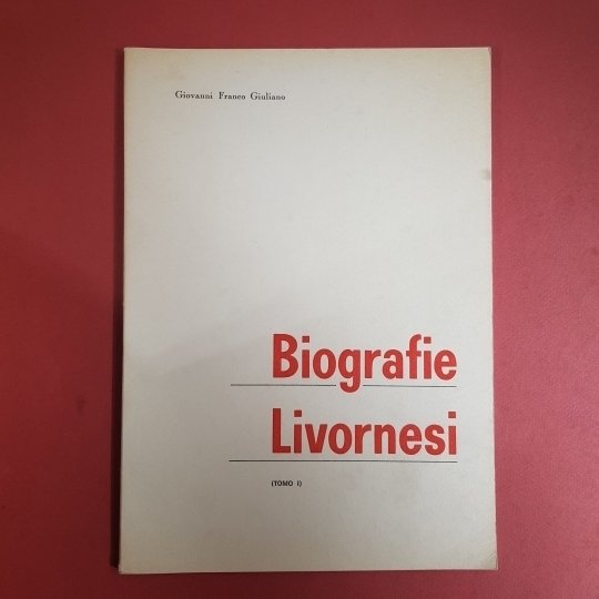 Biografie livornesi (tomo I)