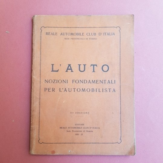L'auto. Nozioni fondamentali per l'automobilista. II edizione