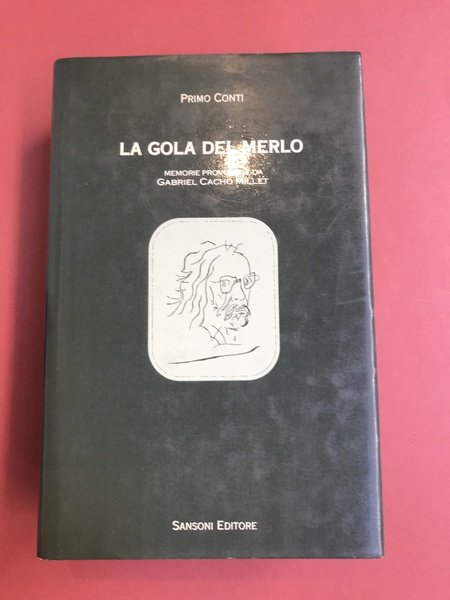 La gola del merlo. Memorie provocate da Gabriel Cacho Millet