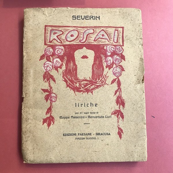 Rosai. Liriche con 37 legni incisi di Beppe Assenza e …