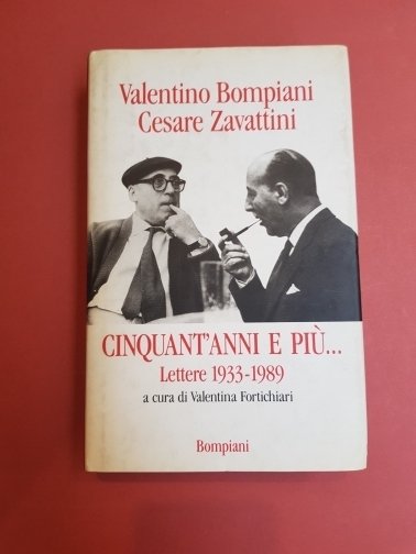 Cinquant'anni e più. Lettere (1933-1989)