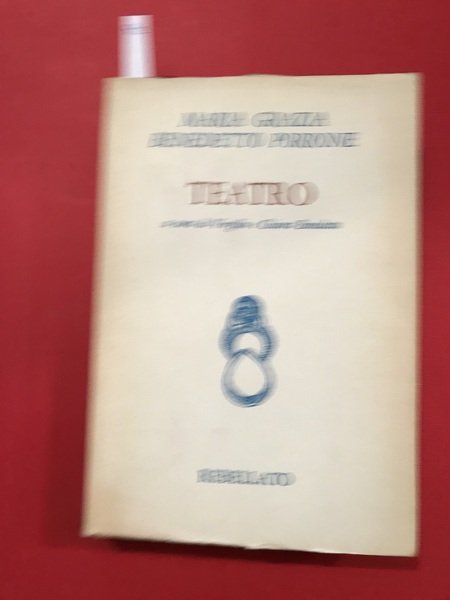Teatro. A cura di Virgilio e Chiara Bendetto