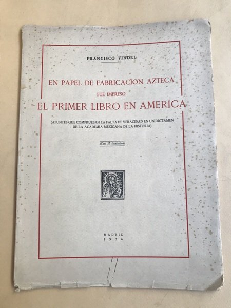 En papel de fabricación azteca fue impreso el primer libro …