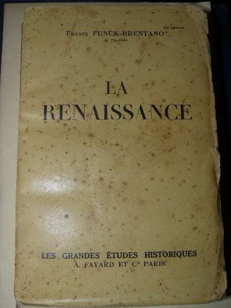 La renaissance. Les grandes études historiques