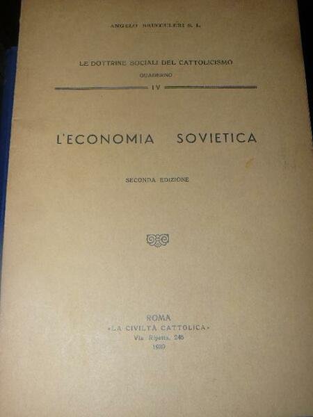 L'economia sovietica. Le dottrine sociali del cattolicismo. Quaderno IV. Seconda …