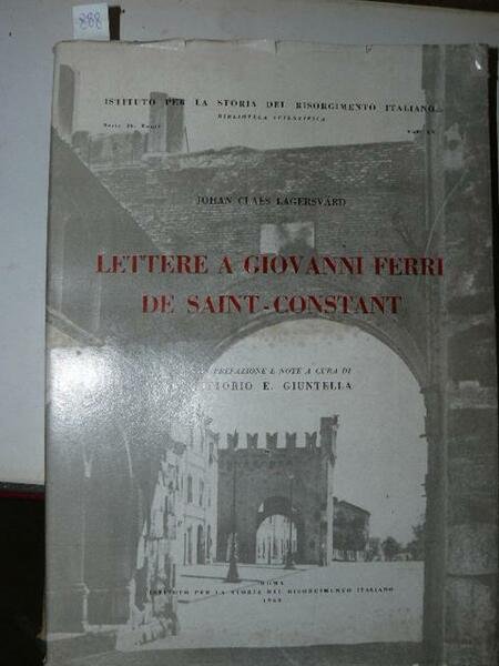 Lettere a Giovanni Ferri de Saint - Constant. Con prefazione …