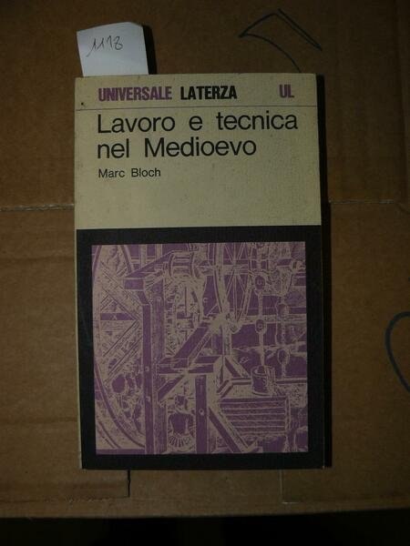 Lavoro e tecnica nel Medioevo. Prefazione di Gino Luzzatto.