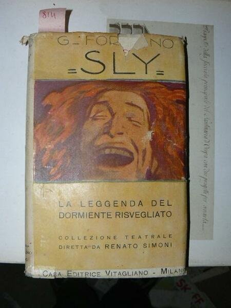 Sly. La leggenda del dormiente risvegliato. Dramma in tre attti …