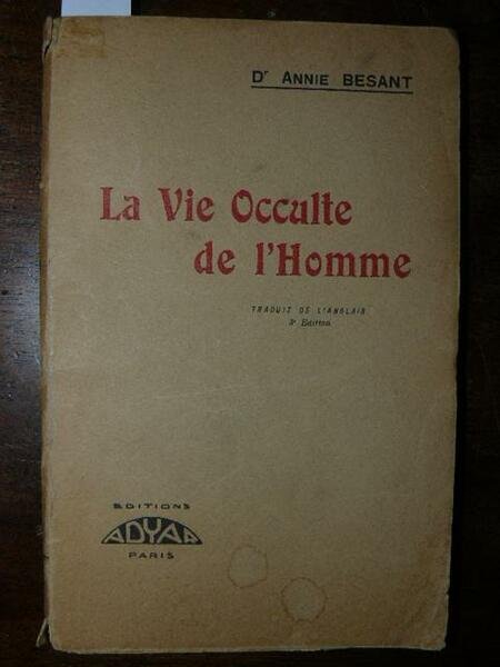 La vie Occulte de l'Homme. Tradiut de l'anglais Terza edizione