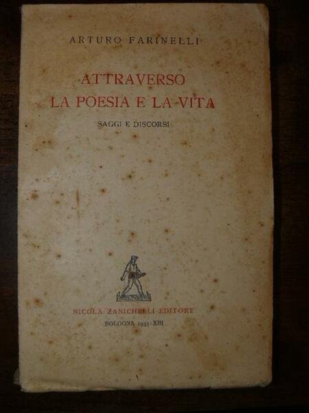 Attraverso la poesia e la vita. Saggi e discorsi.