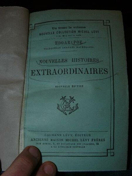 Nouvelles Histoires Extraordinaires par Edgar Poe traduction de Charles Baudelaire. …