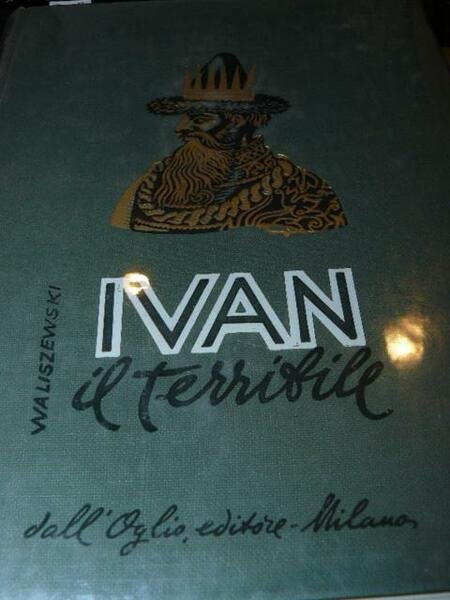 Ivan il terribile. Traduzione di Lodovico Marinoni