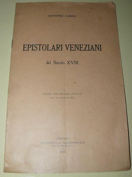 Epistolari Veneziani del secolo XVIII. Estratto dalla Rassegna Nazionale fasc. …
