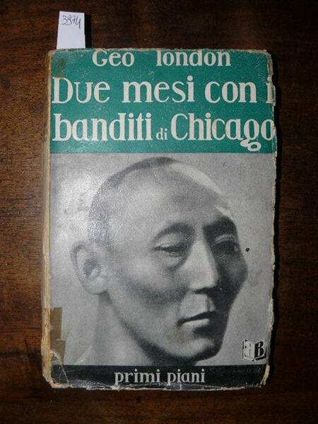 Due mesi con i banditi di Chicago. Traduzione di Eugenio …