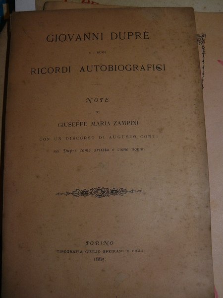 Duprè Giovanni e i suoi ricordi autobiografici. note di Giuseppe …