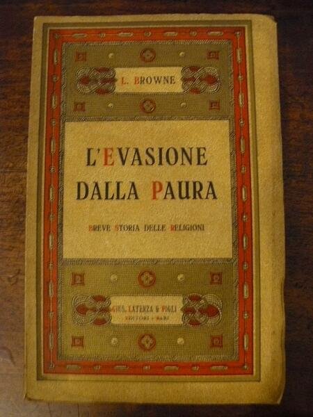 L'evasione dalla paura. Breve storia delle religioni