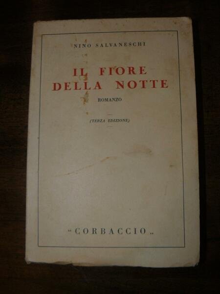 Il fiore della notte. Romanzo. Terza edizione