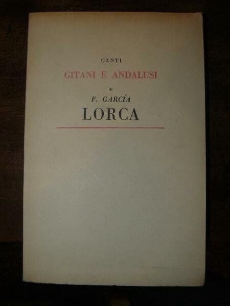 Canti Gitani e Andalusi. II edizione ampliata e annotata introduzioni …