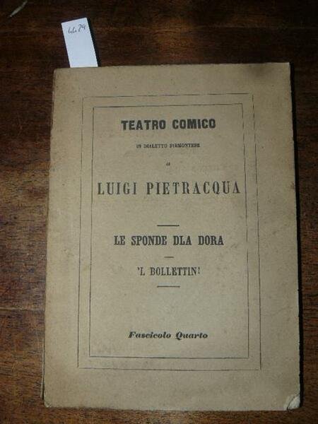 Teatro comico in dialetto piemontese. Le sponde dla Dora. 'L …