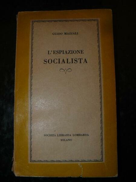 L'espiazione socialista. Appunti per una storia critica del socialismo italiano. …