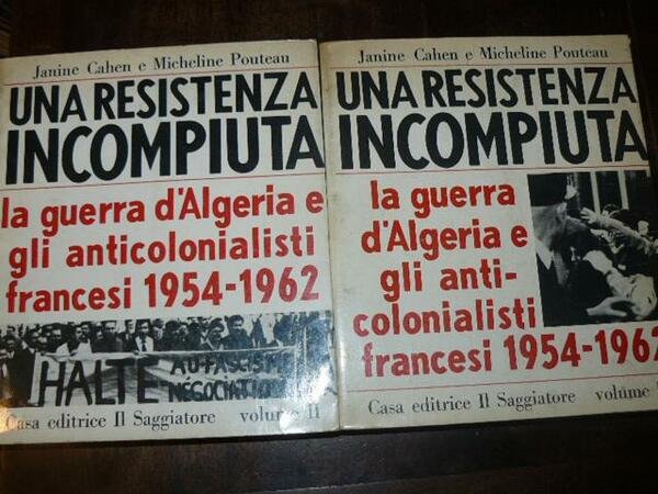 Una resistenza incompiuta. la guerra d'Algeria e gli anti- colonialisti …