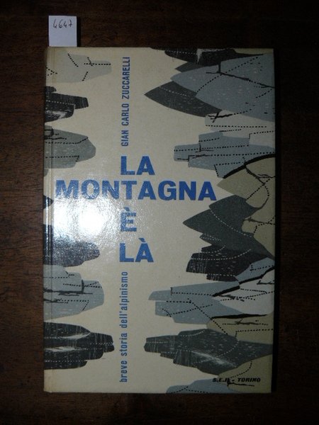 La montagna è là (breve storia dell'alpinismo)