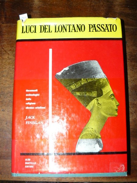 Luci del lontano passato. Documenti archeologici della religione ebraica - …