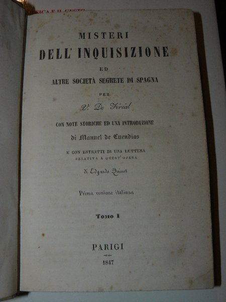 Misteri dell'inquisizione ed altre società segrete di Spagna. Con note …