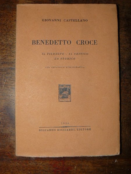 Benedetto Croce. Il filosofo - il critico - lo storico. …