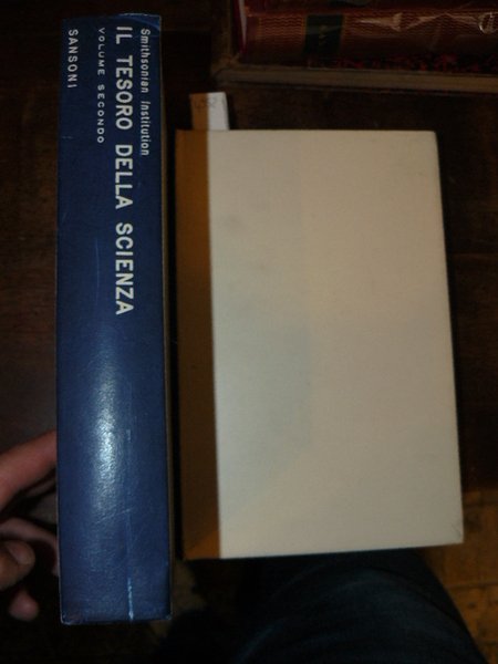 IL TESORO DELLA SCIENZA vol. I ASTRONOMIA-FISICA-FISICA NUCLEARE-CHIMICA-GEOLOGIA-OCEANOGRAFIA-METEREOLOGIA-BIOLOGIA. vol. II. ZOOLOGIA-BOTANICA-ANTROPOLOGIA-INGEGNERIA- AERONAUTICA-ESPLORAZIONI.