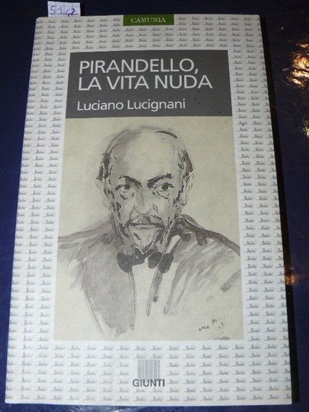 Pirandello, la vita nuda.