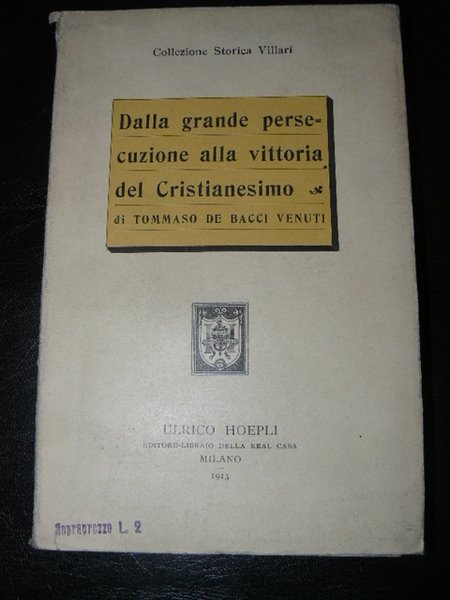 Dalla grande persecuzione alla vittoria del Cristianesimo