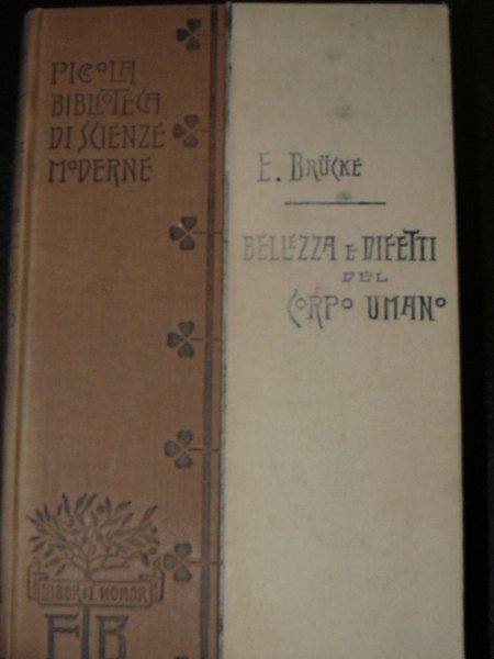 Bellezza e difetti del corpo umano. Traduzione italiana sull'ultima edizione …