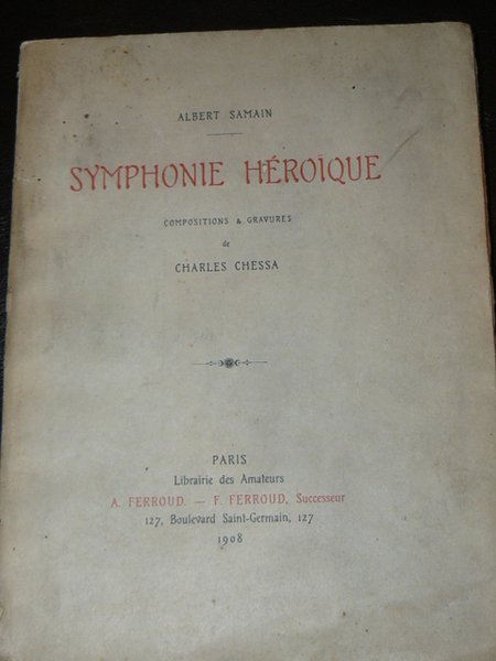 Symphonie Héroique. Compositions et gravures de Charles Chessa.