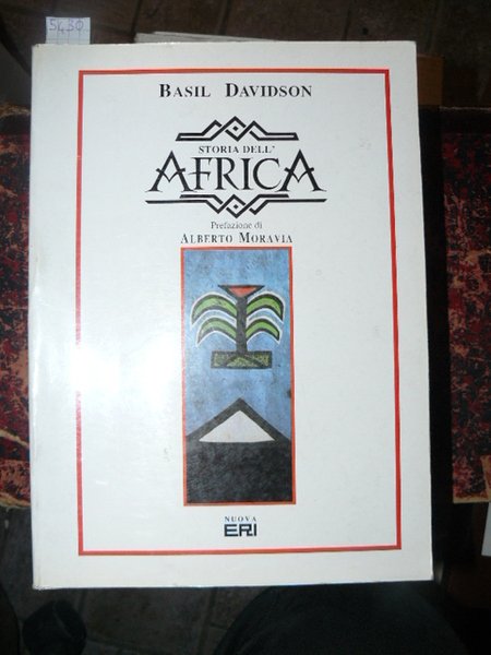 Storia dell'Africa. Traduzione di Antonio Bronda. Prefazione di Alberto Moravia