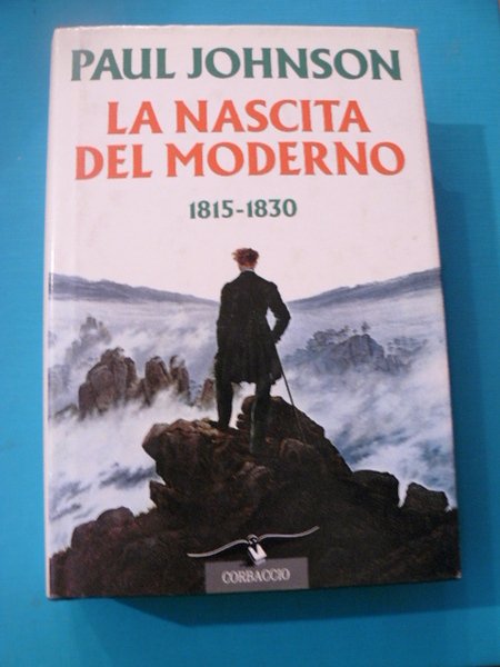 La nascita del moderno 1815-1830. Traduzione di Donatella e Piero …